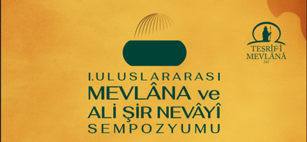 Uluslararası Mevlana ve Ali Şir Nevâî Sempozyumu